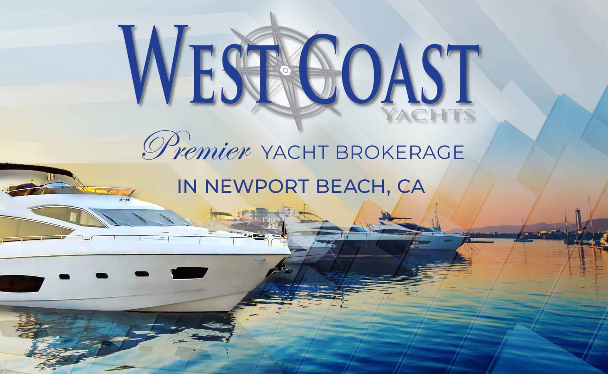 West Coast Yachts Newport Beach's Premier Yacht Brokerage